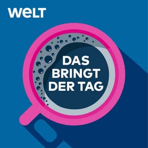 Das bringt der Tag – Nachrichten und Analysen