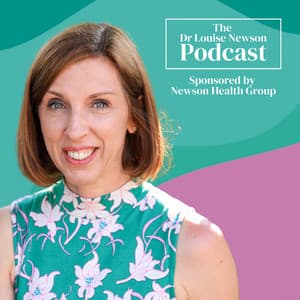 The Dr Louise Newson Podcast